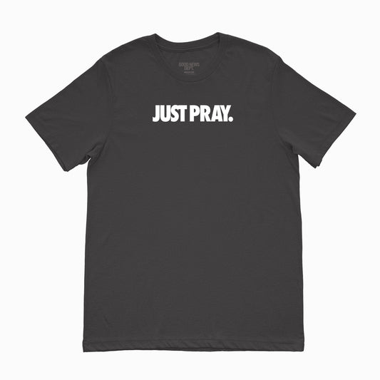 Just Pray Tee Black White